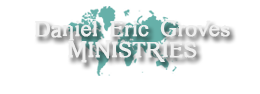Daniel Eric Groves Ministries